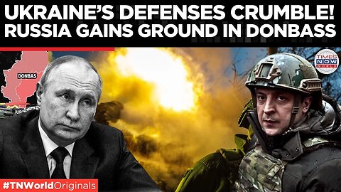 Live | Battle for Donbass towns, Russian Troops crush Ukraine’s Defenses After Five-Months