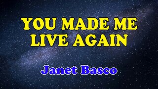 You Made Me Live Again (Karaoke Version) as Popularized by Janet Basco