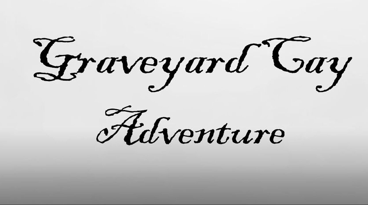 Graveyard Cay Adventure