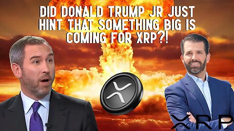 Did Donald Trump Jr Hint Something BIG is Coming For XRP?!