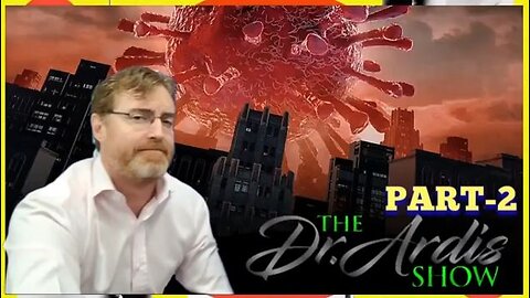 Dr Bryan Ardis - The Explosive Truth, Origin, and Antidote for C19 Plandemic w/Jason Shurka - Part2