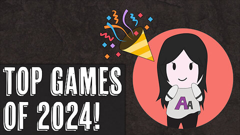 HAPPY NEW YEAR! - Top Games of 2024!