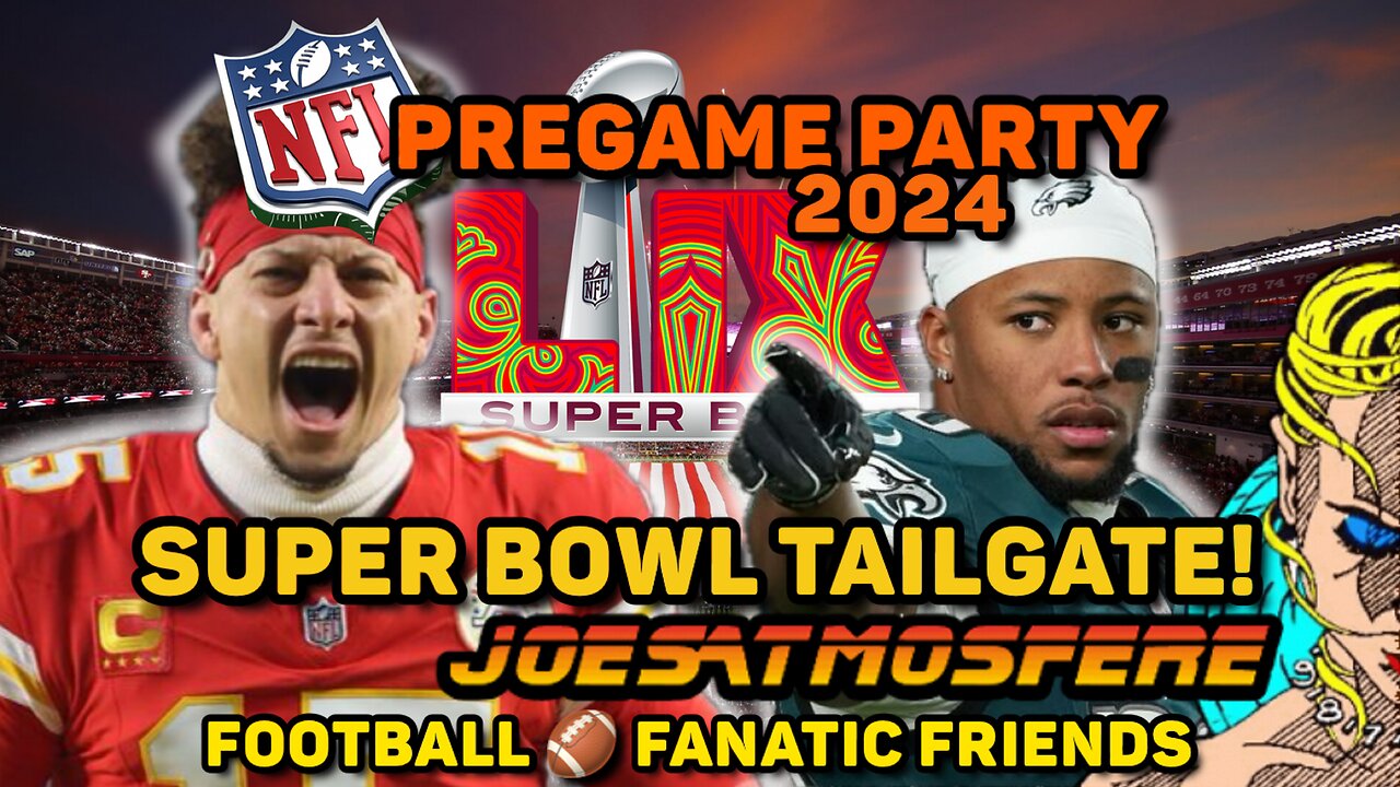 NFL Pregame Party! Super Bowl 2024 Tailgate!