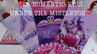 💖A ROMANTIC KISS UNDER THE MISTLETOE👄🎄A SOULMATE ARRIVES❄️COLLECTIVE LOVE TAROT READING💓✨