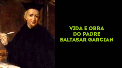 Vida e obra do Padre Baltasar Garcian