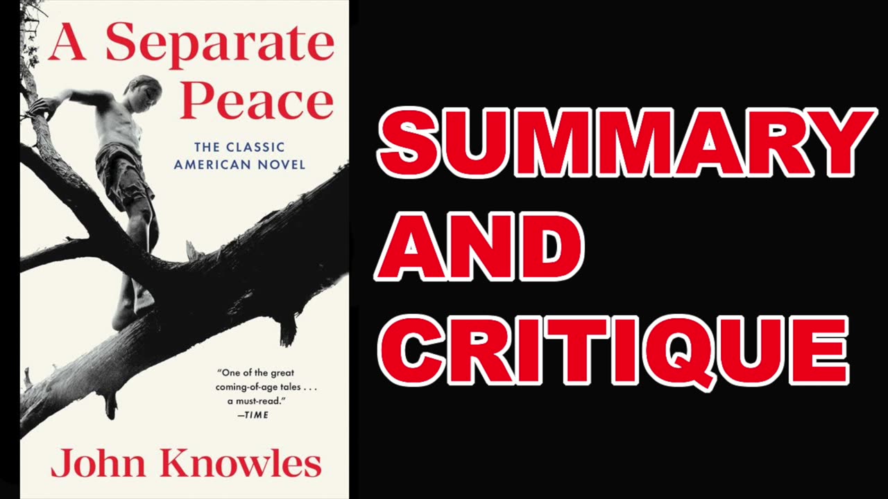 A Separate Peace by John Knowles | Summary and Critique