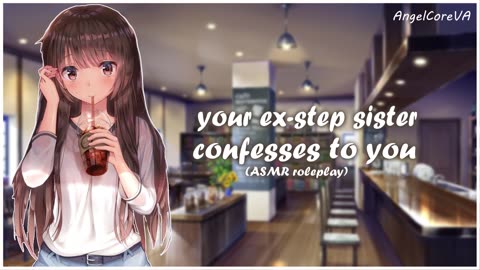 ASMR - A forbidden Confession ❤️✨ [Step sister] [reupload archive]