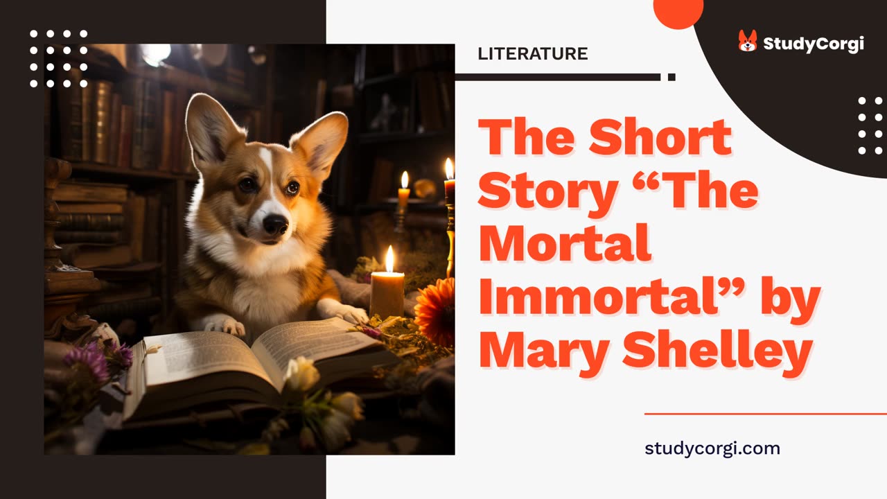 The Short Story "The Mortal Immortal" by Mary Shelley - Essay Example