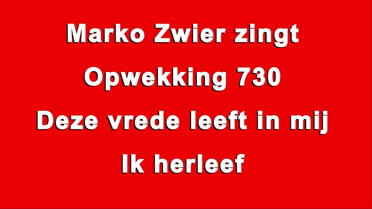 Marko Zwier zingt Opwekking 730 Deze vrede leeft in mij Ik herleef
