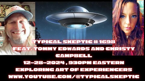 Exploring Art of Experiencers - Tommy Edwards & Christy Campbell - Typcial Skeptic # 1698