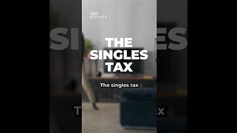 The Singles Tax - Why being SINGLE makes you POORER