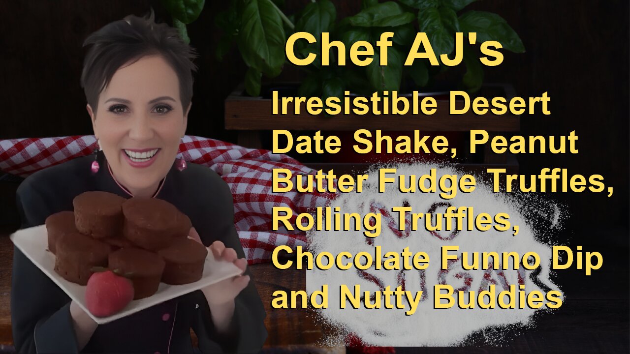 Chef AJ's Irresistible Desert Date Shake, Peanut Butter Fudge Truffles, Rolling Truffles,