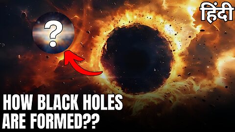 The Mystery of Black Holes in Hindi : Everything You Need to Know!