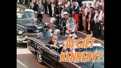 24/01/2025 AI GIẾT KENNEDY?