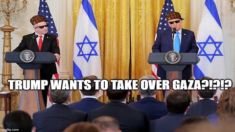 President Trump wants to TAKE OVER GAZA?!?!?