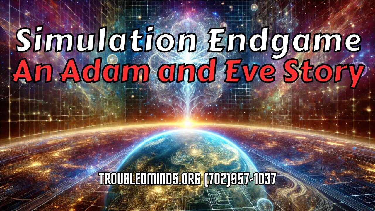 Simulation Endgame - An Adam and Eve Story