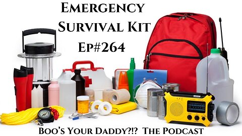 Emergency Survival Kit - Ep264 (Full Episode)