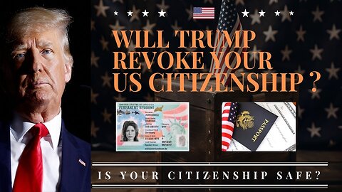 DENATURALIZATION : Who's at RISK | Process Explained | Can Trump Revoke Citizenship?