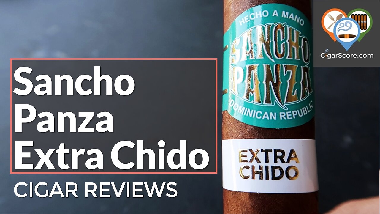 Are You COOL ENOUGH? Sancho Panza EXTRA CHIDO Toro - CIGAR REVIEWS by CigarScore