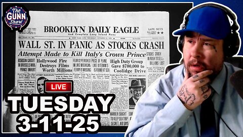 LIVE: The Current Economy is Worrisome, People Panicking, & More! | The Gunn Show (3/11/25)