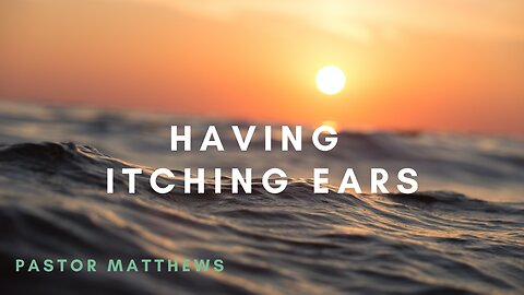 "Having Itching Ears" | Abiding Word Baptist