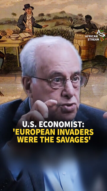 U.S. ECONOMIST: 'EUROPEAN INVADERS WERE THE SAVAGES'