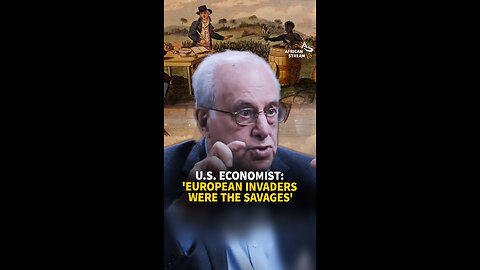 U.S. ECONOMIST: 'EUROPEAN INVADERS WERE THE SAVAGES'