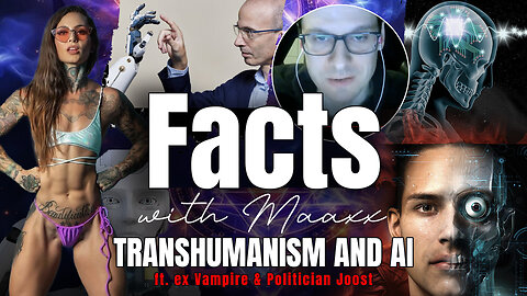 Facts with Maaxx - Ep 21 - Transhumanism and AI