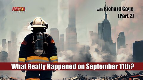 What Really Happened on September 11th? with Richard Gage, Part 2