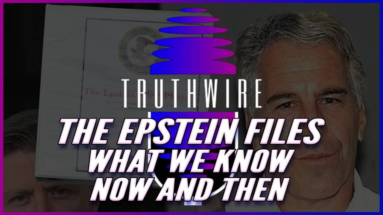 The Epstein Files: What We Know Now and What We Knew Then