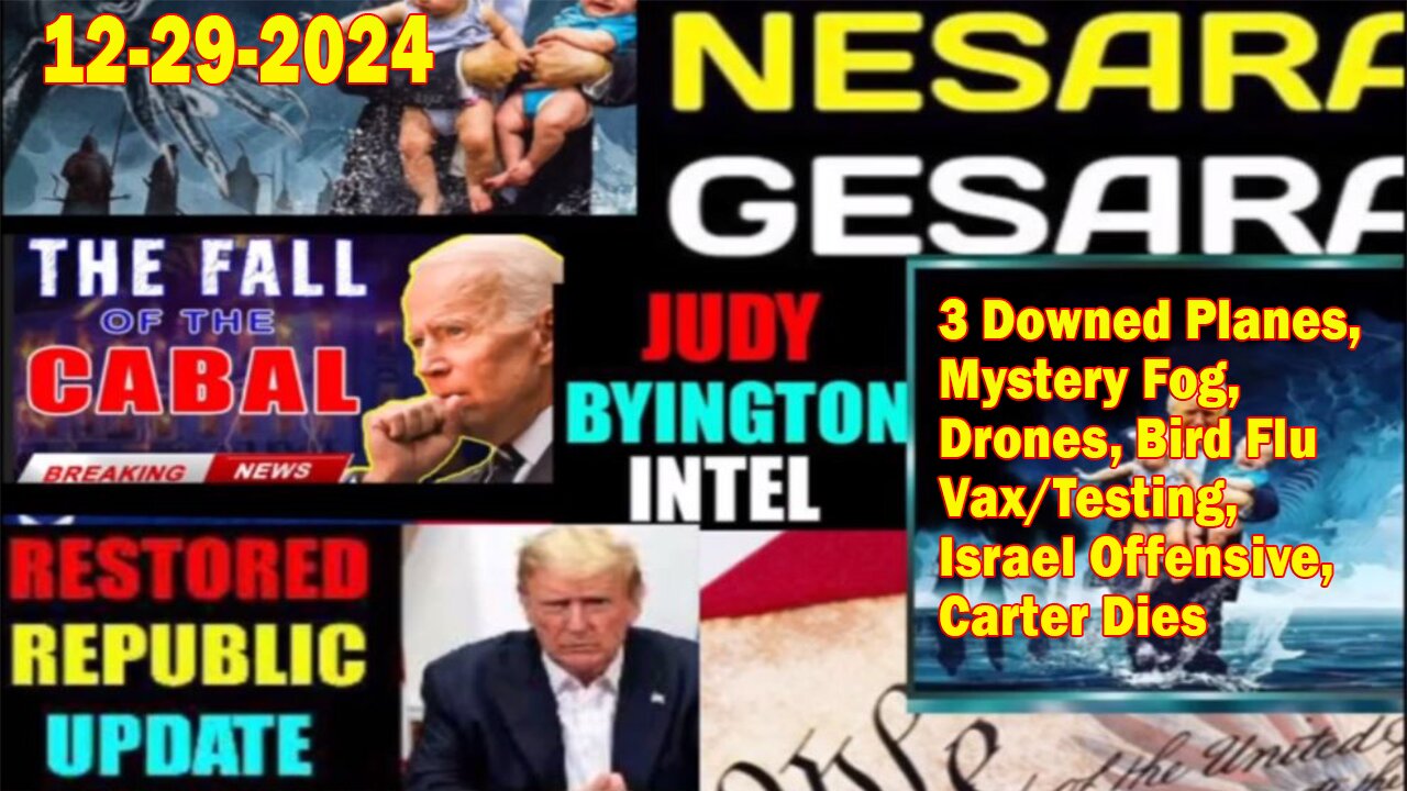 Judy Byington. Restored Republic via a GCR ~ Situation Update Dec 29 ~ 3 Downed Planes, Mystery Fog, Drones, Israel Offensive, Carter Dies - Benjamin Fulford