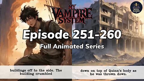 My Vampire System Episode 251-260 Animated audio book