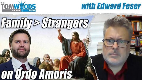 Your Family Is More Important Than Strangers | Tom Woods Show #2605