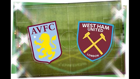 A. Villa vs West Ham