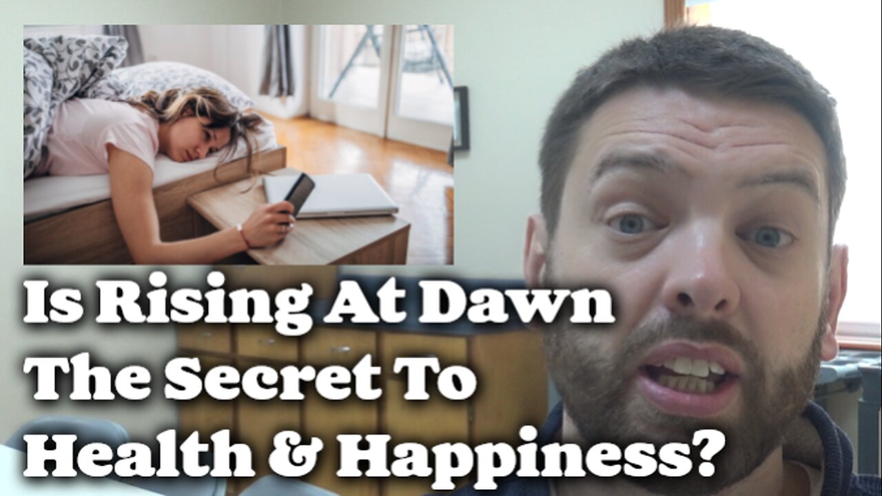 Is Rising At Dawn The Secret Of Health & Happiness?