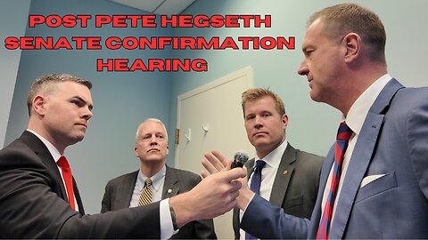 Post Pete Hegseth Senate Confirmation Hearing Interviews