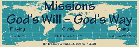 Missions Month - Session 1 - Why Do We Engage In Missions Work?