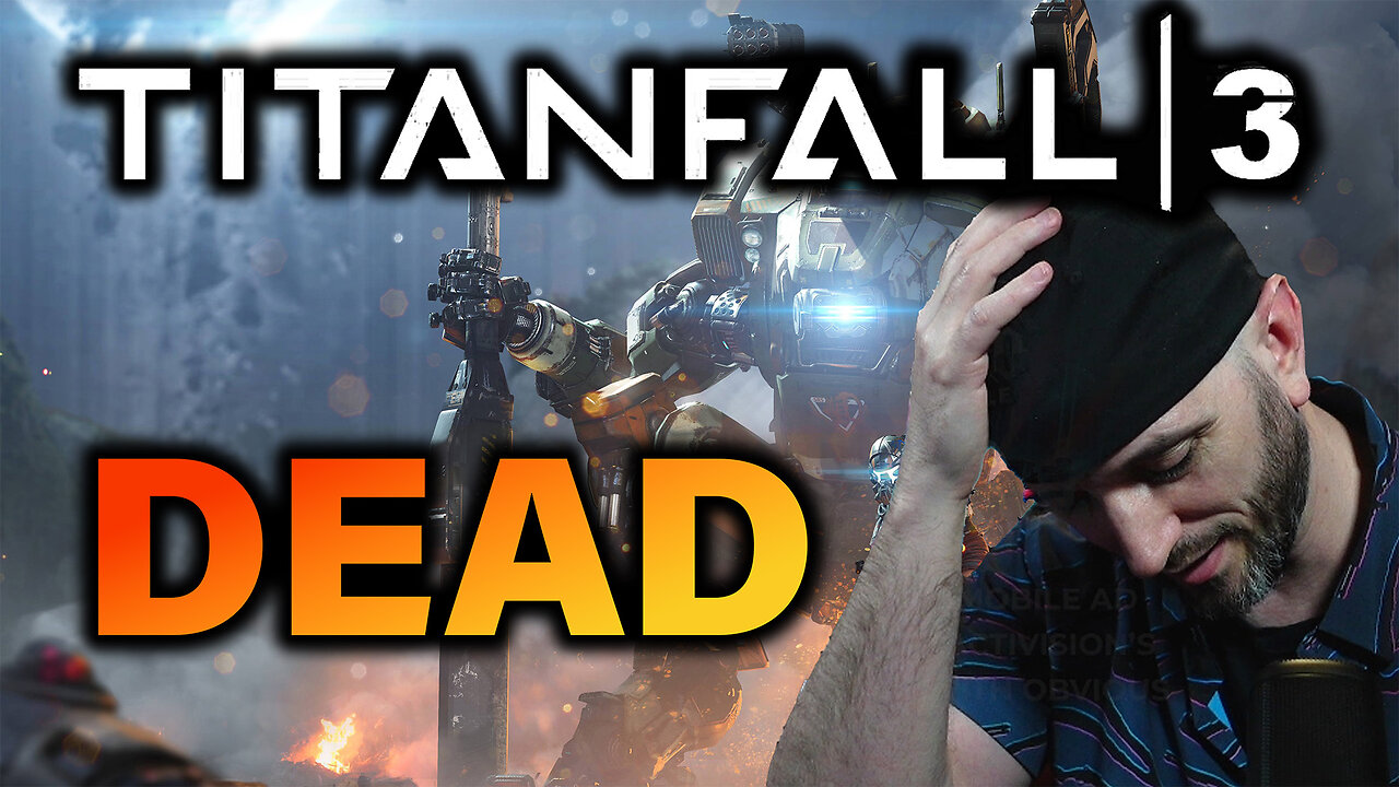 TITANFALL 3 IS DEAD!