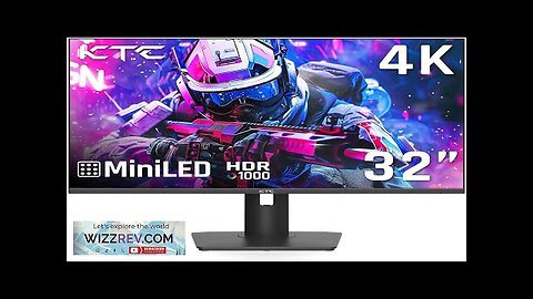 KTC 32 Inch 4K Mini LED Monitor Fast IPS HDR1000 144Hz 1ms Review