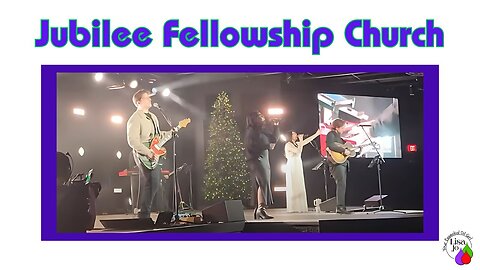 ❤️Grateful: Jubilee Fellowship Church - enjoy worship with Lisa Jo, your essential oil girl