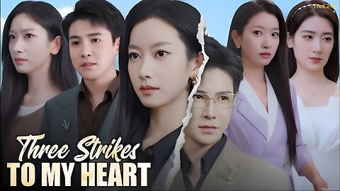 Three Strikes To My Heart Full Movie