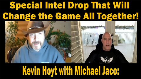 Special Intel Drop That Will Change the Game All Together! - Kevin Hoyt with Michael Jaco