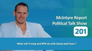 The McIntyre Report: What Will Trump and RFK do with Gates and Fauci?