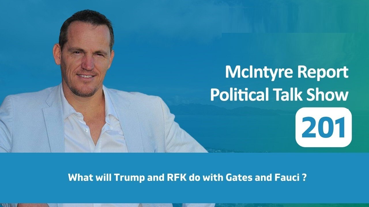 The McIntyre Report: What Will Trump and RFK do with Gates and Fauci?