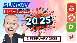 Sunday Live! 2 February 2025 | Talking Really Channel | Live on Rumble