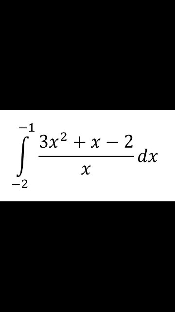 Toán 12: Nguyên hàm: ∫ (-2)^(-1) (3x^2+x-2)/x dx #Integrals #Antiderivative #Calculus #NguyenHam