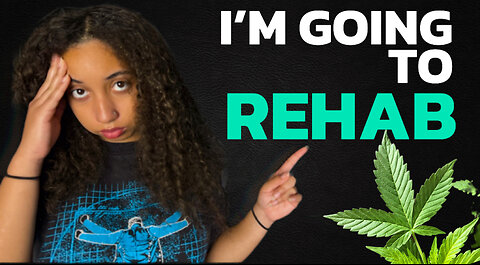 Going to Rehab for my Bipolar and Weed use