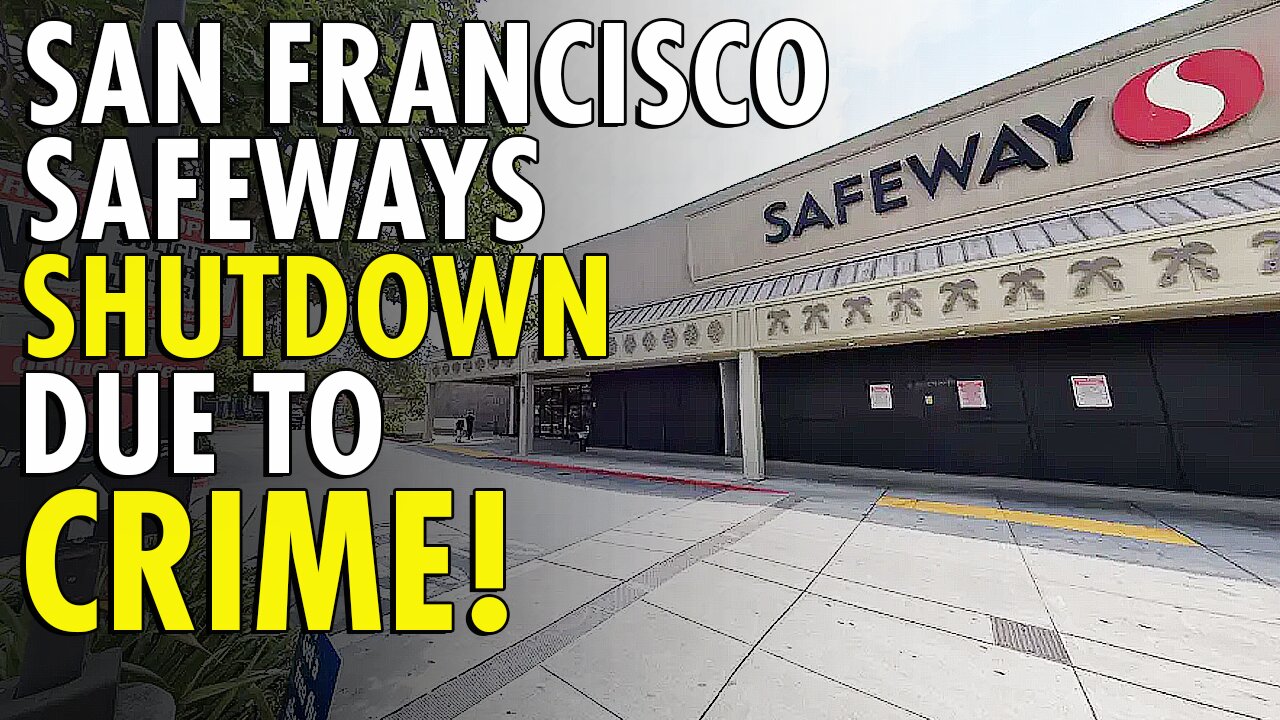 Multiple Bay Area Safeway closures reflect unsafe street safety conditions