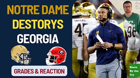 Notre Dame Huge Win vs Georgia Football | Grades & Highlights