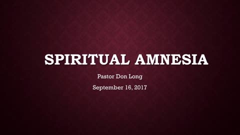 Spiritual Amnesia (September 16, 2017)